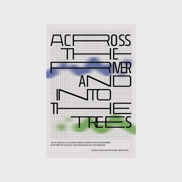 Minimalistisches ‚Across the river Poster Design‘, auf einem weißen Hintergrund präsentiert. Das Poster kombiniert einen Rasterhintergrund mit modernen geometrischen Schriftzügen und dezenten Farbverläufen in Blau und Grün, ergänzt durch einen poetischen Text am unteren Rand.